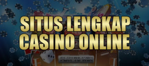 Situs Lengkap Casino Online