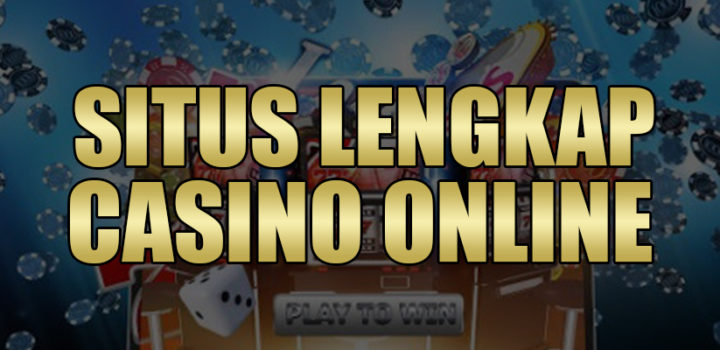 Situs Lengkap Casino Online
