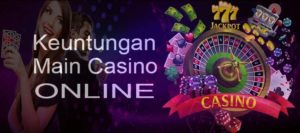 Keuntungan Casino Online Tergacor